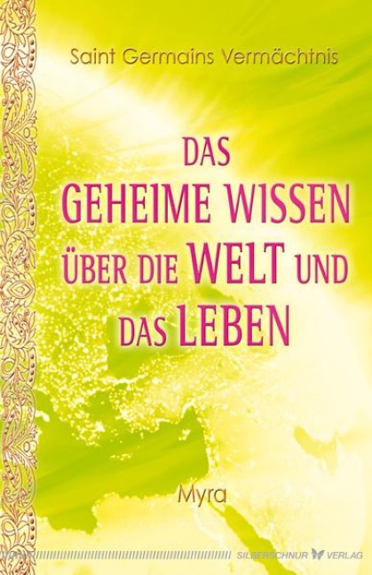 Das geheime Wissen über die Welt und das Leben - Myra