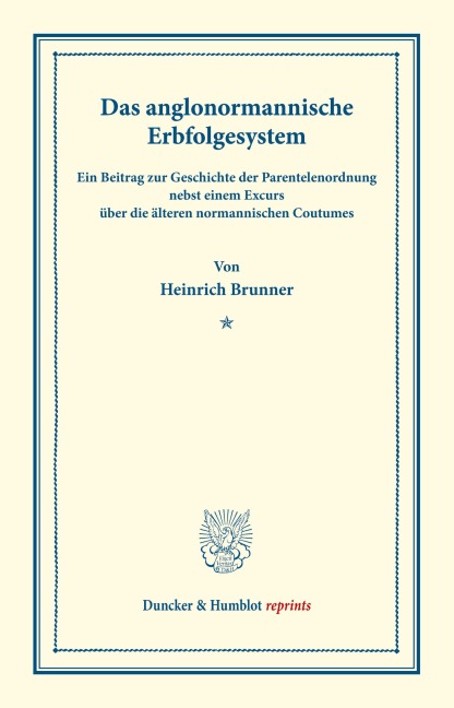 Das anglonormannische Erbfolgesystem. - Heinrich Brunner