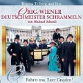 Cover-Bild zum Titel 'Fahr'n ma,Euer Gnaden!' von 'Orig. Wiener Deutschmeister Schrammeln'