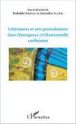 Cover-Bild zum Titel 'Littératures et arts postcoloniaux dans l'émergence civilisationnelle caribéenne' von 'Rodolphe Solbiac, Alexandre Alaric'
