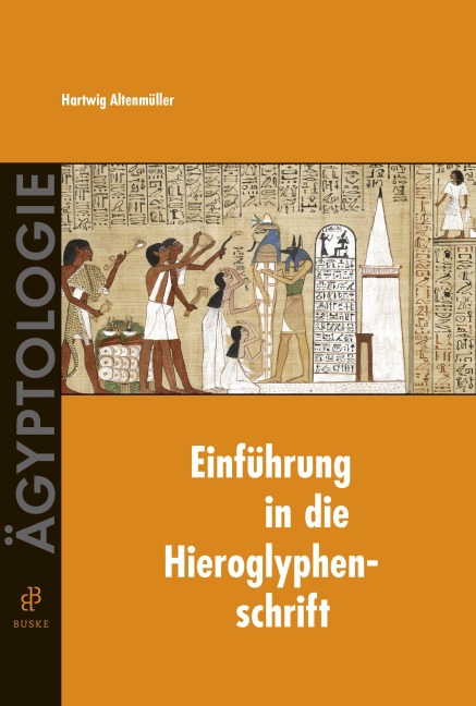 Einführung in die Hieroglyphenschrift - Hartwig Altenmüller