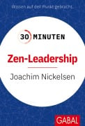 Cover-Bild zum Titel '30 Minuten Zen-Leadership' von 'Joachim Nickelsen'