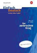 Cover-Bild zum Titel 'Der zerbrochne Krug (inkl. Variant) - Neubearbeitung Gymnasiale Oberstufe. EinFach Deutsch Unterrichtsmodelle' von 'Heinrich Kleist, Gerhard Friedl'