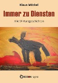 Cover-Bild zum Titel 'Immer zu Diensten' von 'Klaus Möckel'