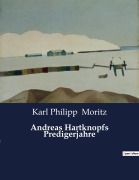 Cover-Bild zum Titel 'Andreas Hartknopfs Predigerjahre' von 'Karl Philipp Moritz'