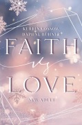Cover-Bild zum Titel 'Faith vs. Love' von 'Daphne Bühner, Kerrin Gossow, D. K. Alphia'