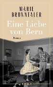 Cover-Bild zum Titel 'Eine Liebe von Bern' von 'Marie Brunntaler'