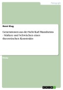 Cover-Bild zum Titel 'Generationen aus der Sicht Karl Mannheims - Stärken und Schwächen eines theoretischen Konstrukts' von 'René Klug'