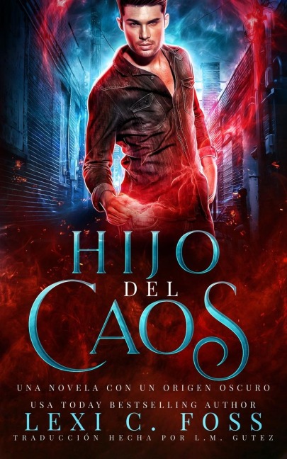 Hijo del Caos - Lexi C Foss