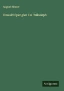 Cover-Bild zum Titel 'Oswald Spengler als Philosoph' von 'August Messer'