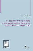 Le postmodernisme littéraire et sa pratique chez les romanciers francophones en Afrique noire - Coulibaly