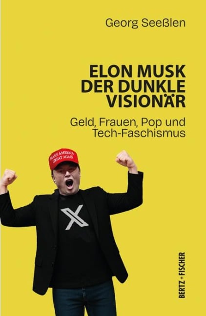 Elon Musk: Der dunkle Visionär - Georg Seeßlen