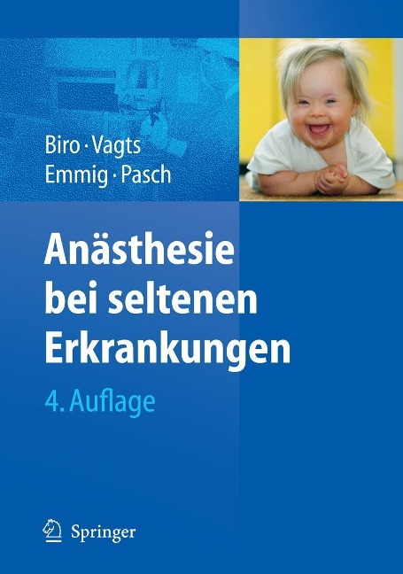 Anästhesie bei seltenen Erkrankungen - Peter Biro, Dierk A. Vagts, Uta Emmig, Thomas Pasch