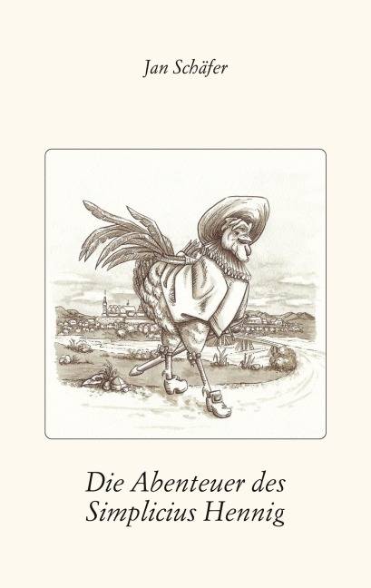 Die Abenteuer des Simplicius Hennig - Jan Schäfer