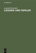 Lessing und Semler - Leopold Zscharnack