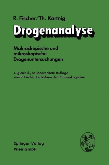 Drogenanalyse - Robert Fischer, Theodor Kartnig