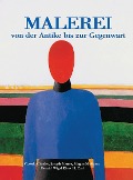 Cover-Bild zum Titel 'Malerei Von der Antike bis zur Gegenwart' von 'Klaus Carl H., Joseph Manca, Megan McShane'