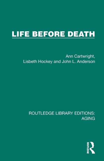 Life Before Death - Ann Cartwright, John L. Anderson, Lisbeth Hockey