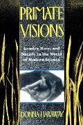 Cover-Bild zum Titel 'Primate Visions' von 'Donna J. Haraway'