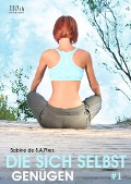 Cover-Bild zum Titel 'Die sich selbst genügen #1' von 'Sabine Pires'