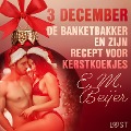 Cover-Bild zum Titel '3 december - De Banketbakker en zijn recept voor kerstkoekjes ¿ een erotische adventskalender' von 'E. M. Beijer'