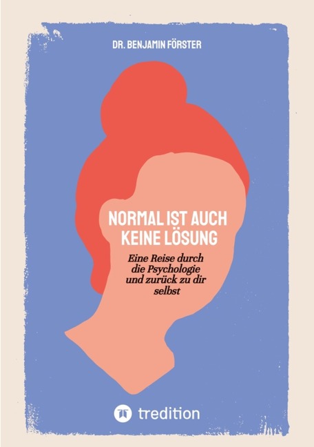 Normal ist auch keine Lösung - Benjamin Förster