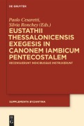 Cover-Bild zum Titel 'Eustathii Thessalonicensis exegesis in canonem iambicum pentecostalem' von ''