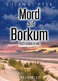 Cover-Bild zum Titel 'Mord auf Borkum. Ostfrieslandkrimi' von 'Susanne Ptak'