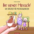 Cover-Bild zum Titel 'Ihr neuer Mensch! Ein Ratgeber für Meerschweinchen' von ''