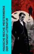 Cover-Bild zum Titel 'Magische Reiche: Meisterwerke der Fantasy-Literatur' von 'Bram Stoker, Carlo Collodi, Gertrud Prellwitz, Walter Scott, Edgar Allan Poe'