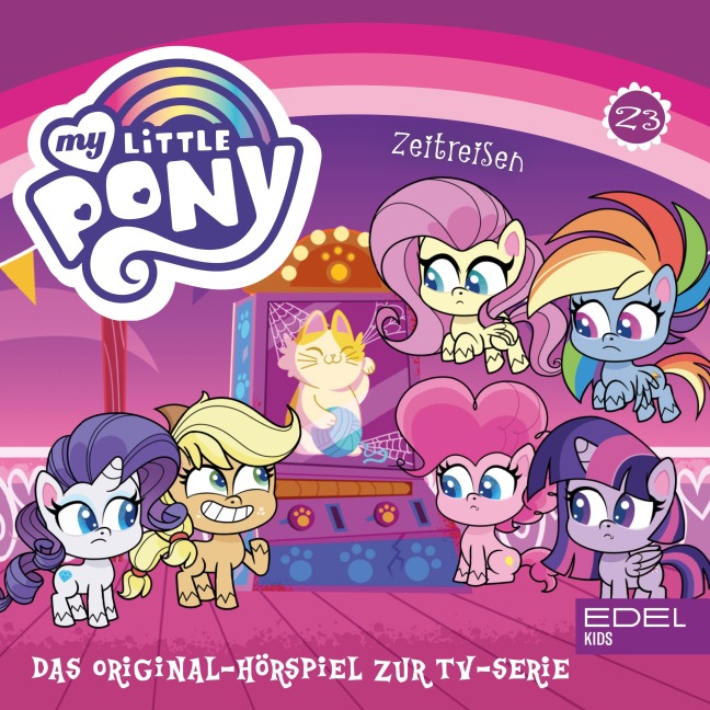 Folge 23: Zeitreisen / Apfelsaft für alle Ponys (Das Original-Hörspiel zur TV-Serie) - Angela Strunck