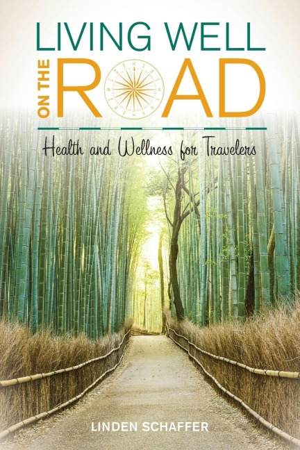 Living Well on the Road - Linden Schaffer