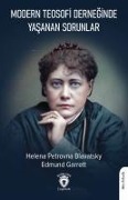 Modern Teosofi Derneginde Yasanan Sorunlar - Helena Petrovna Blavatsky, Edmund Garrett