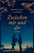 Cover-Bild zum Titel 'Zwischen mir und dir' von 'Christina Lauren'