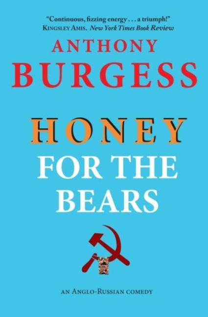 Honey for the Bears - Anthony Burgess