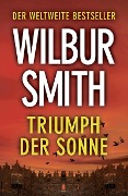 Cover-Bild zum Titel 'Triumph Der Sonne' von 'Wilbur Smith'