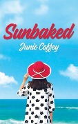 Sunbaked - Junie Coffey