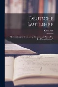 Cover-Bild zum Titel 'Deutsche Lautlehre: Mit Besonderer Berücksichtigung Der Sprechweise Wiens und Der Österreichischen A' von 'Karl Luick'