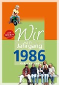 Cover-Bild zum Titel 'Wir vom Jahrgang 1986 - Kindheit und Jugend' von 'Rosa Thoneick'