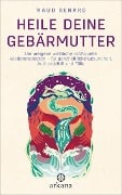 Cover-Bild zum Titel 'Heile deine Gebärmutter' von 'Maud Renard'