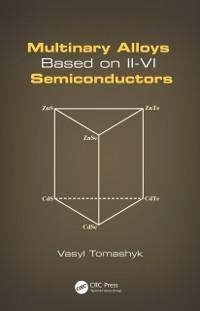 Multinary Alloys Based on II-VI Semiconductors - Vasyl Tomashyk