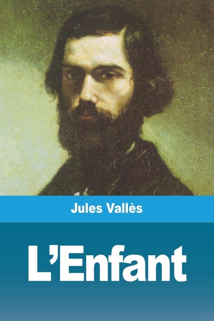 L'Enfant - Jules Vallès