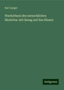 Wachsthum des menschlichen Skelettes: mit Bezug auf den Riesen - Karl Langer