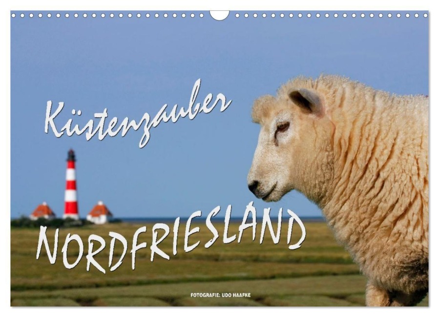 Küstenzauber Nordfriesland (Wandkalender 2027 DIN A3 quer), CALVENDO Monatskalender - Udo Haafke