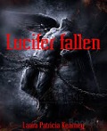 Cover-Bild zum Titel 'Lucifer fallen' von 'Laura Patricia Kearney'
