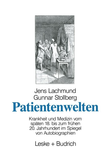 Patientenwelten - Gunnar Stollberg, Jens Lachmund