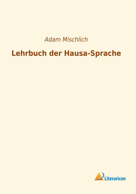 Lehrbuch der Hausa-Sprache - 
