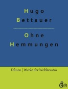 Cover-Bild zum Titel 'Ohne Hemmungen' von 'Hugo Bettauer'