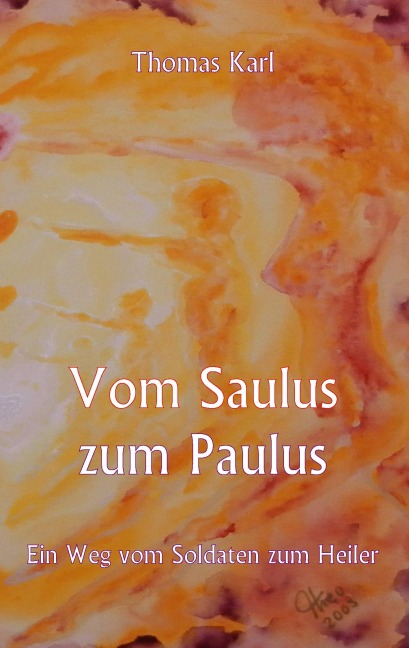 Vom Saulus zum Paulus - Thomas Karl