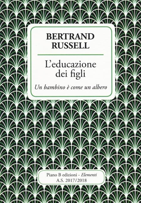 L' educazione dei figli. Un bambino è come un albero - Bertrand Russell